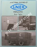 Book cover of A Pictorial Record of LNER Wagons / LNER Wagons - An Illustrated Overview by TATLOW, Peter 